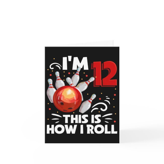 12th Birthday Boy Bowling This Is How I Roll 12 Ye Invitations