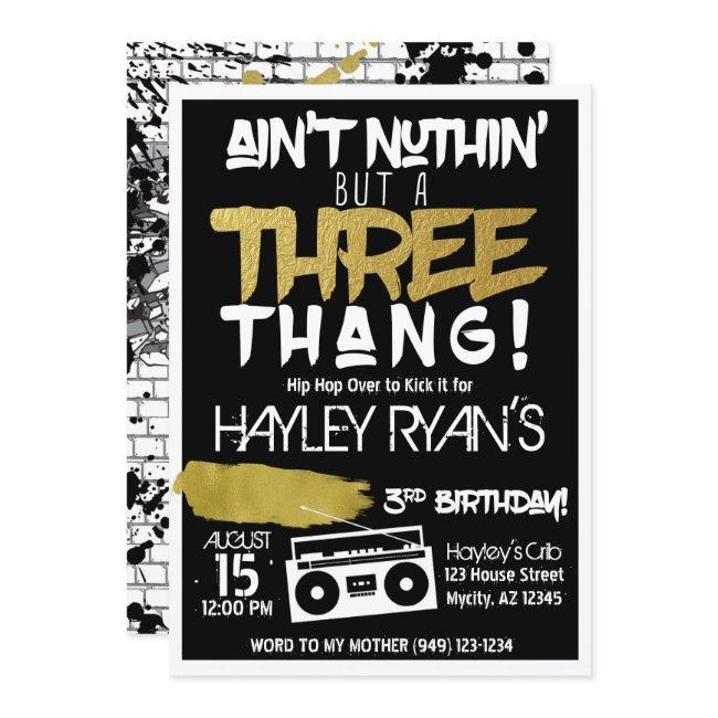 Aint Nuthin But A Three Thang Hip Hop 3rd Birthday Invitation