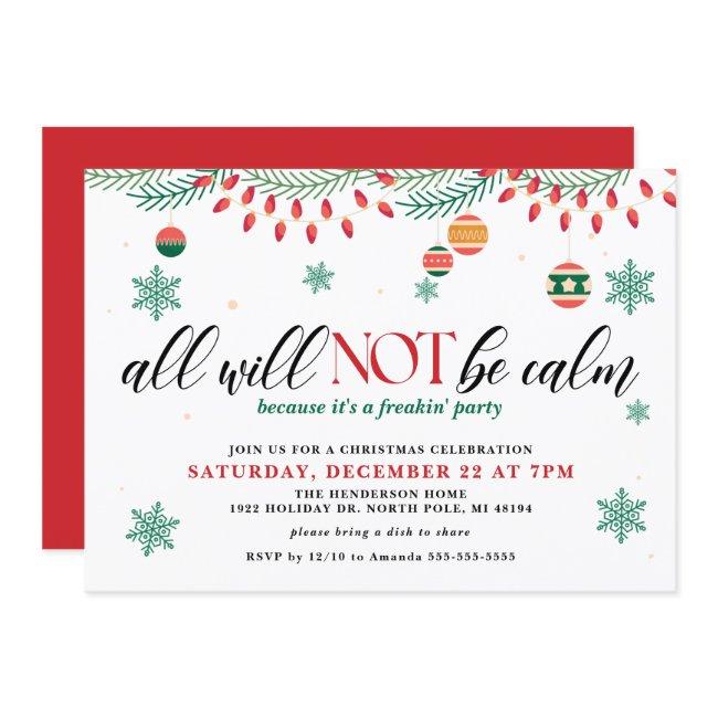 All Will Not Be Calm Funny Christmas Invitation