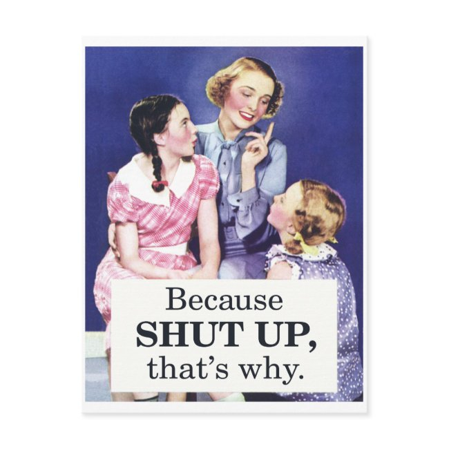 Because Shut Up Thats Why Postinvitations
