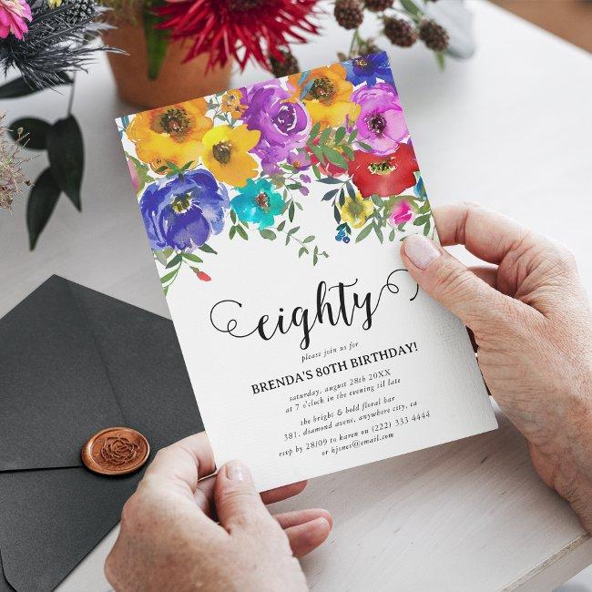 Bright & Bold Florals 80th Birthday Invitation