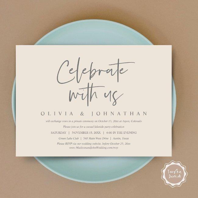 Celebrate With Us, Casual Wedding Elopement Party Invitation