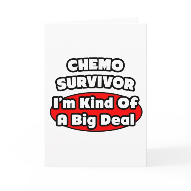 Chemo Survivor...big Deal Invitations