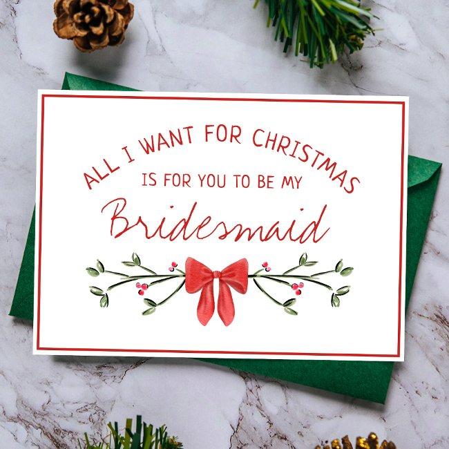 Chic Bridesmaid Proposal All I Want For Christmas Invitations