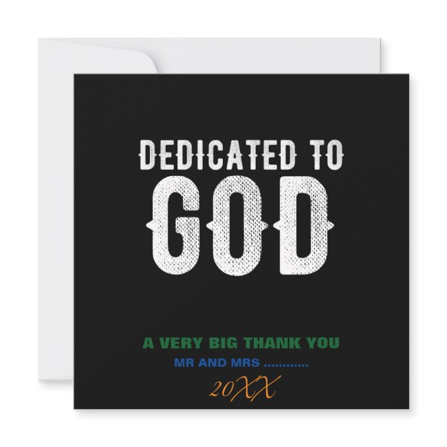 Dedicated To God Cool Customizable White Text Thank You Invitations