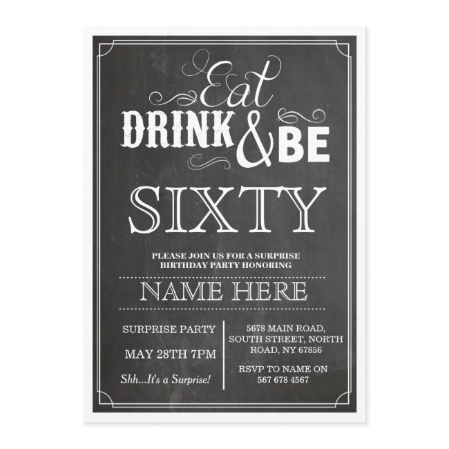 Eat Drink & Be 60 Or Any Age Birthday Party Invite