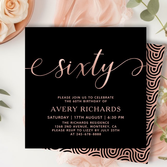 Elegant Rose Gold Sixty Script Black 60th Birthday Invitation