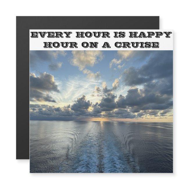 Every Hour Is Happy Hour Cruise Door Magnet