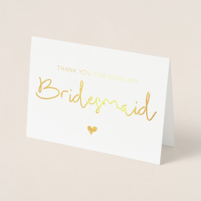 Gold Foil Thank You For Being My Bridesmaid Heart Foil Invitations