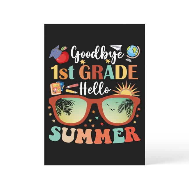 Goodbye 1st Grade Hello Summer Graduation Announcement