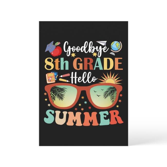 Goodbye 8th Grade Hello Summer Funny Graduation Announcement