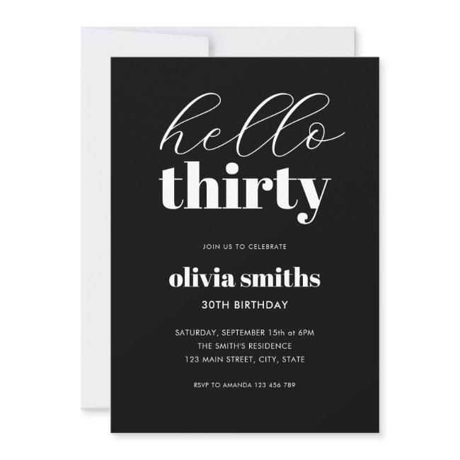 Hello Thirty Modern Black And White 30th Birthday Invitation