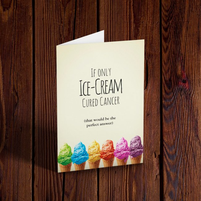 If Only Ice Cream Cured Cancer Invitations
