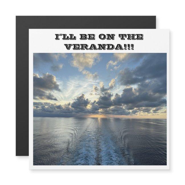 I'll Be On The Veranda Cruise Door Magnet