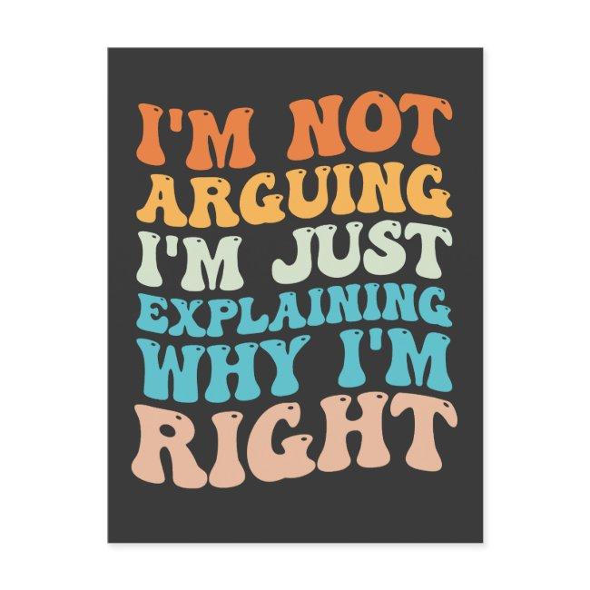 I'm Not Arguing I'm Just Explaining Why I'm Right Invitation Postinvitations