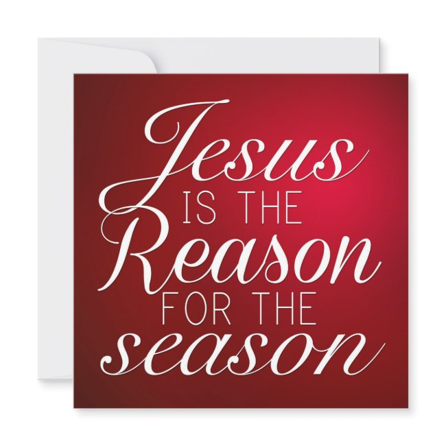 Jesus Is The Reason Christmas Invitation