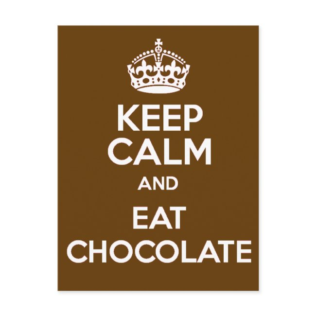 Keep Calm And Eat Chocolate Postinvitations