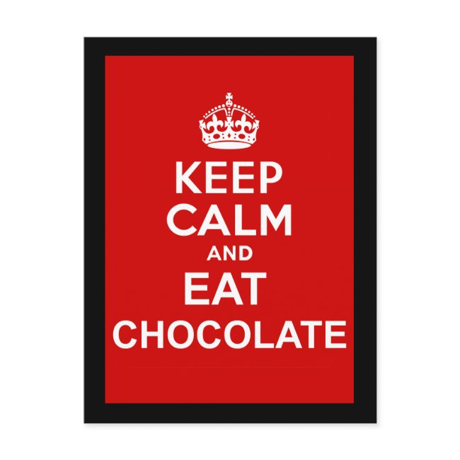 Keep Calm And Eat Chocolate Postinvitations