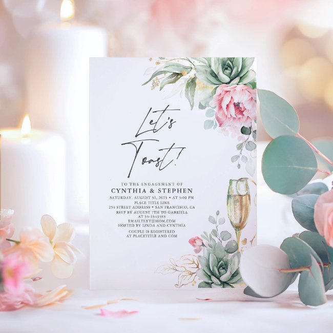 Let's Toast Succulent Pink Floral Engagement Party Invitation