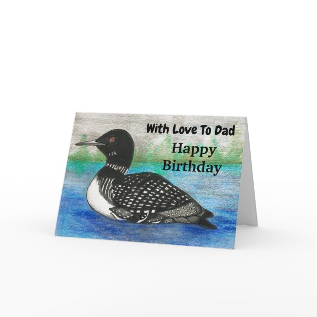 Loon Is Calling With Love To Dad Happy Birthday Invitations