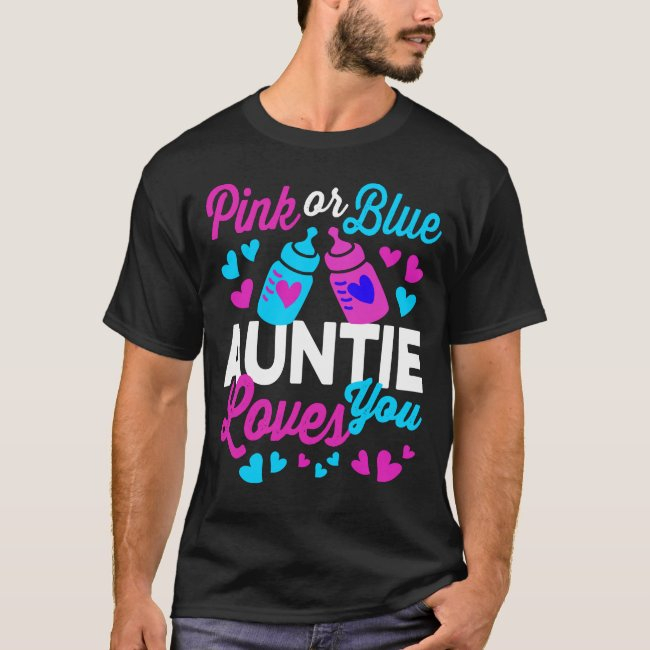 Pink Or Blue Auntie Loves You | Keeper Of Gender T-shirt