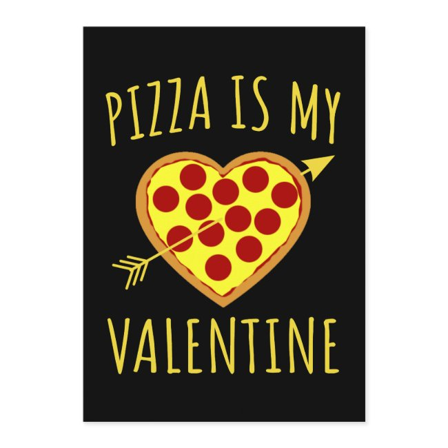 Pizza Is My Valentine - Valentines Day  Invitation