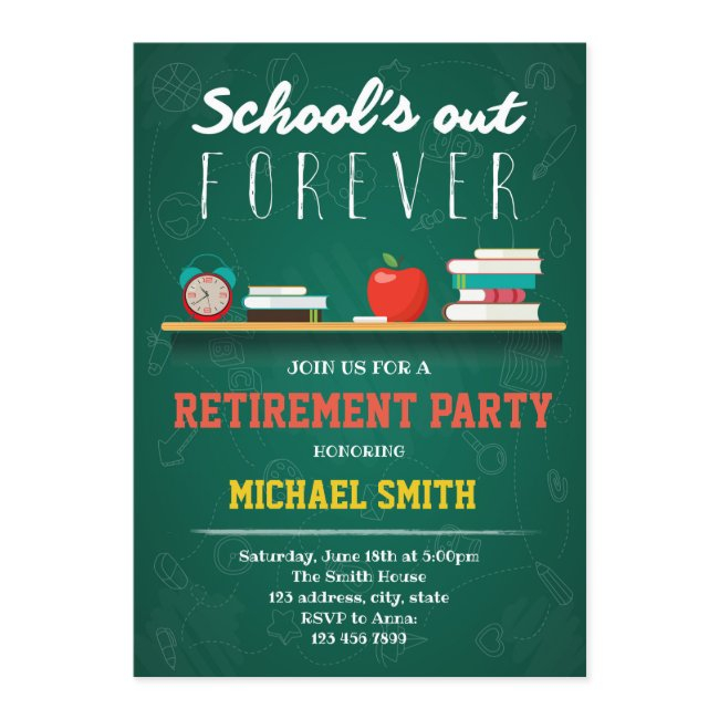Schools Out Forever Retirement Party Invitation