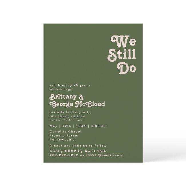 Simple Retro | Olive Green We Still Do Vow Renewal Invitation
