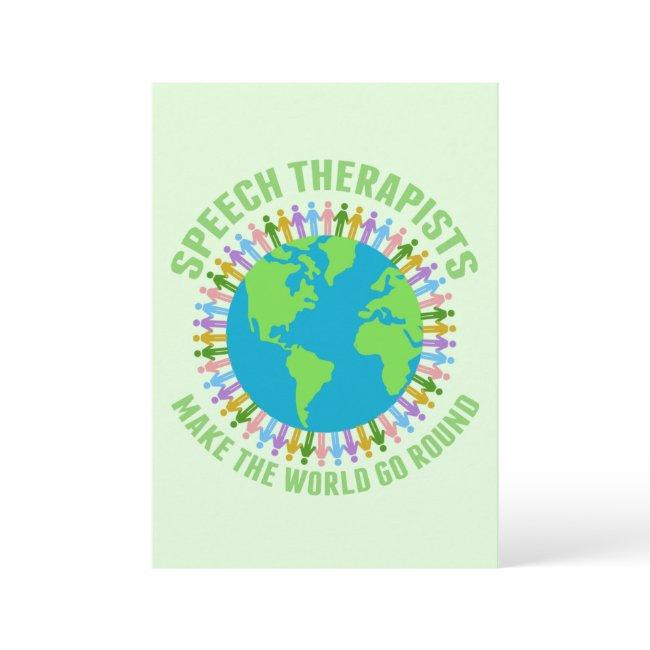 Speech Therapists Make The World Go Round Slp Invitations