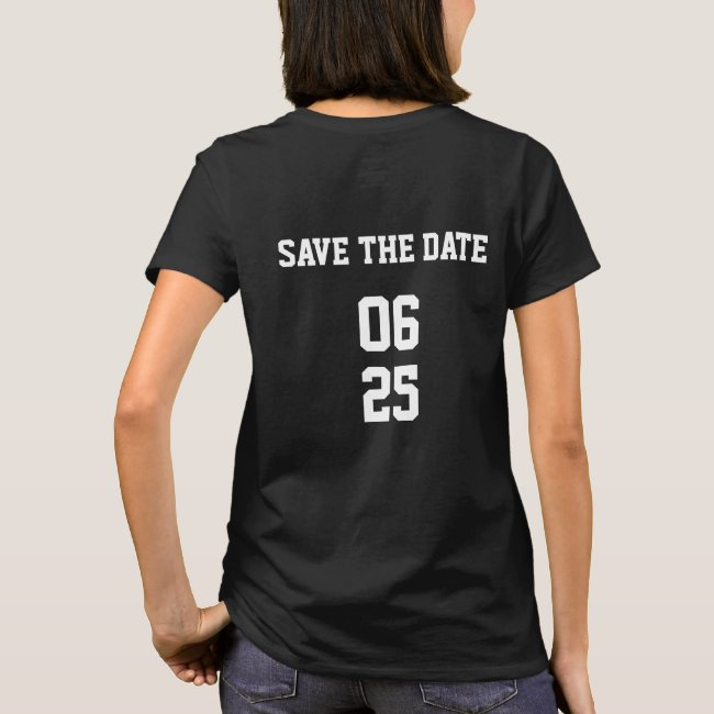 Sports Style Matching Couple Bride Save The Date T-shirt
