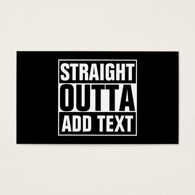 Straight Outta - Add Your Text Here/create Own