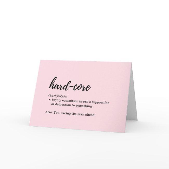 Take Care Invitations - Definition Of Hard-core