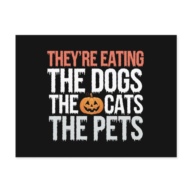 Theyre Eating The Dogs The Cats The Pets Halloween Postinvitations
