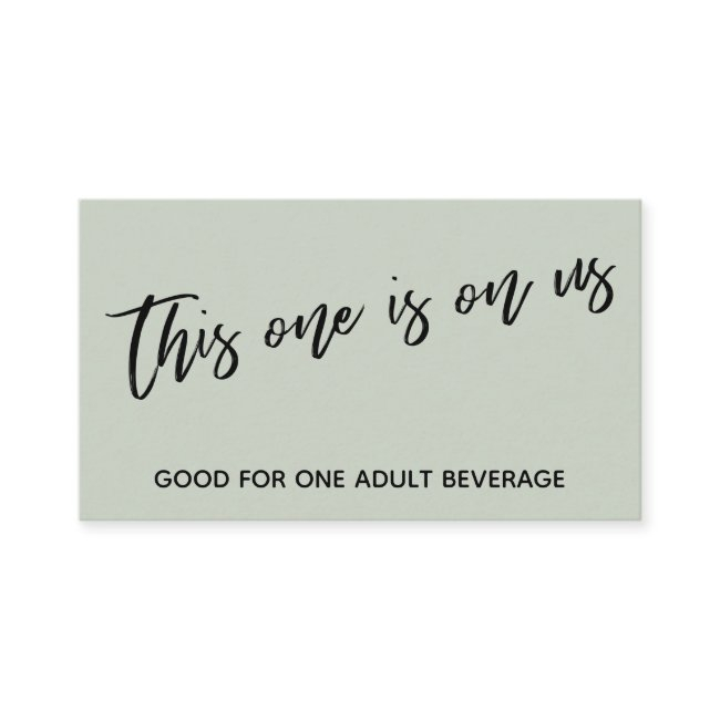 This One Is On Us Handwriting Sage Drink Ticket Enclosure Invitations