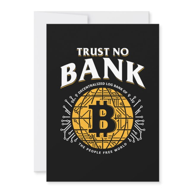 Trust No Bank Bitcoin Btc Cryptocurrency Crypto Gi Invitation
