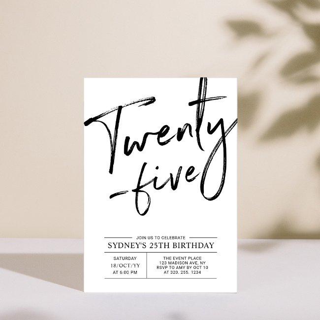 Twenty Five | Modern 25th Birthday Party Invitation