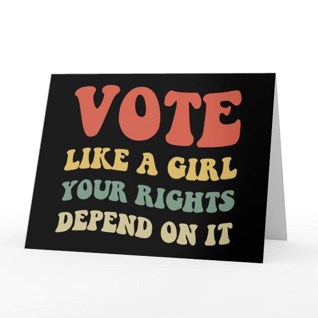 Vote Like A Girl Your Rights Depend On It Iv Invitations