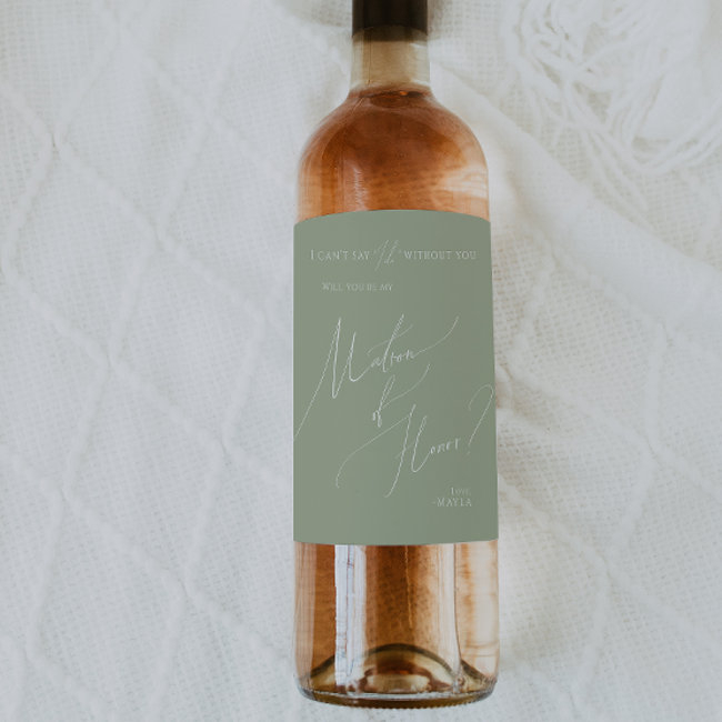 Whimsical Script | Sage Matron Of Honor Proposal Wine Label