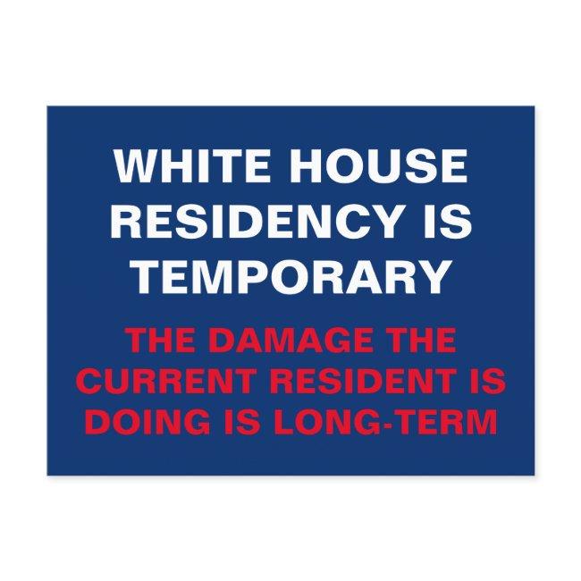 White House Residency Is Temporary Resist Postinvitations