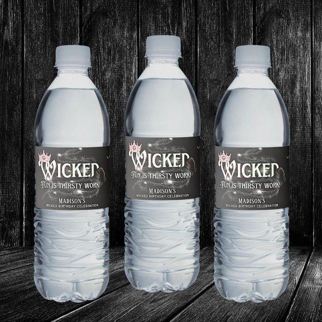Wicked Fun Is Thirsty Work Water Bottle Label