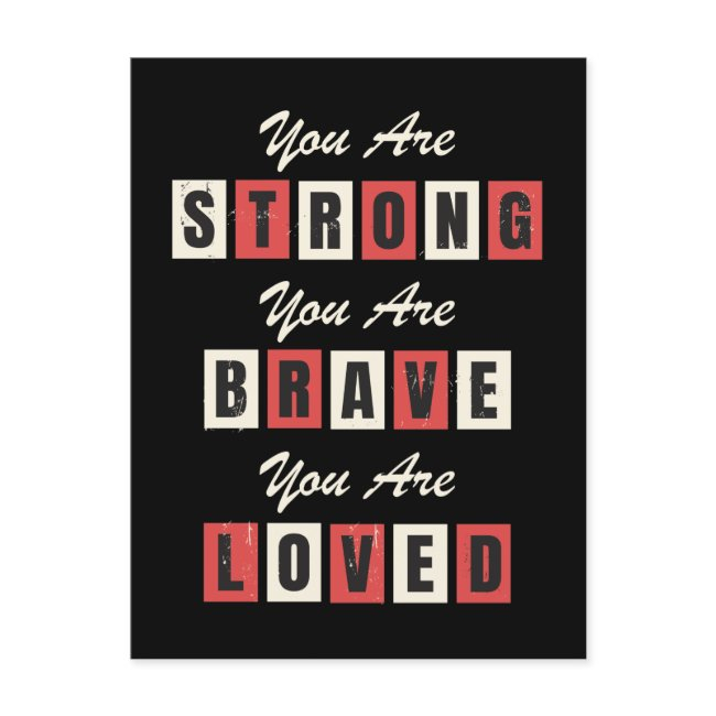 You Are Strong Brave Loved Postinvitations