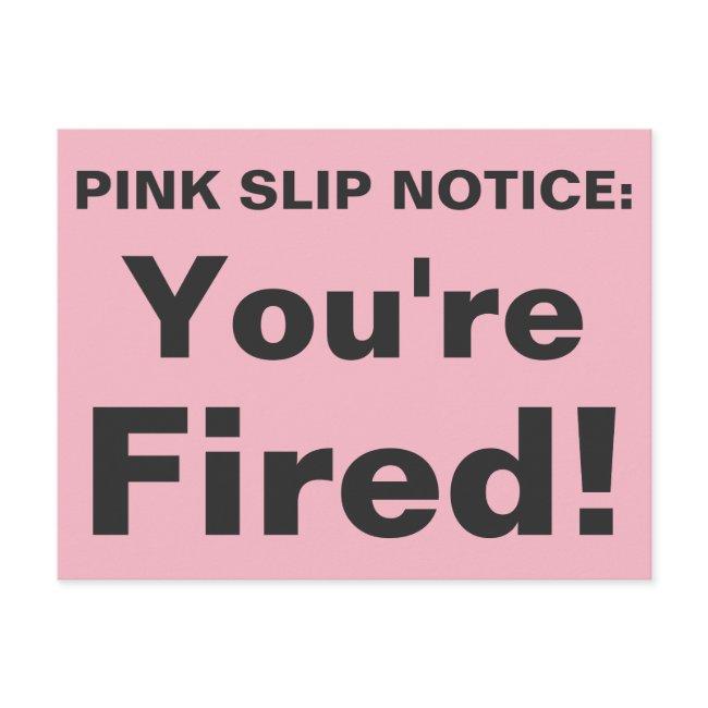 You're Fired! Pink Slip Postinvitations. Postinvitations