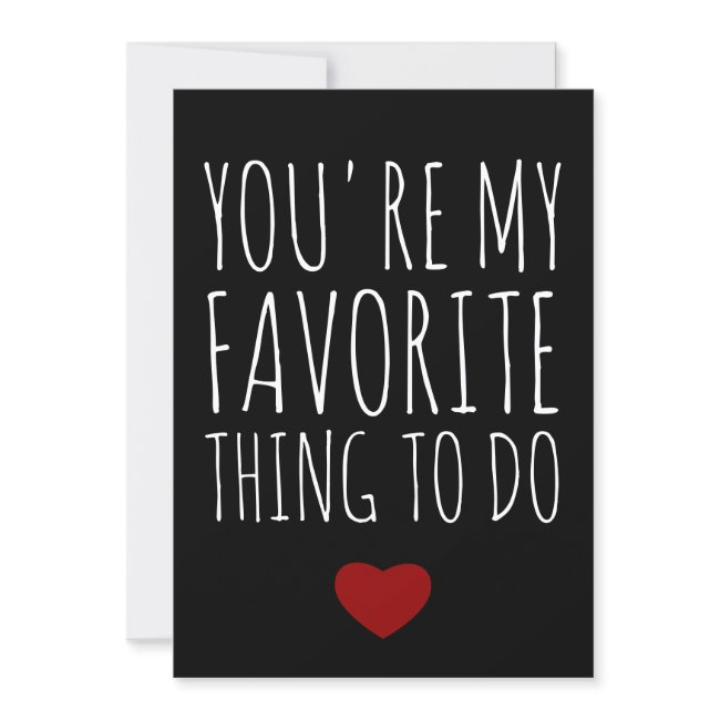 You're My Favorite Thing To Do Funny Naughty Vday Holiday Invitations