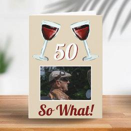 Small 50 So What Motivational Red Wine 50th Birthday Invitations Front View
