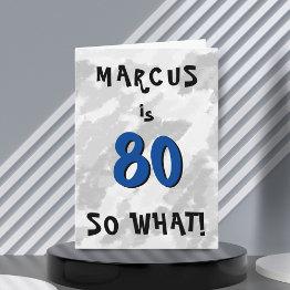 Small 80 So What Funny Quote And Name Blue 80th Birthday Invitations Front View