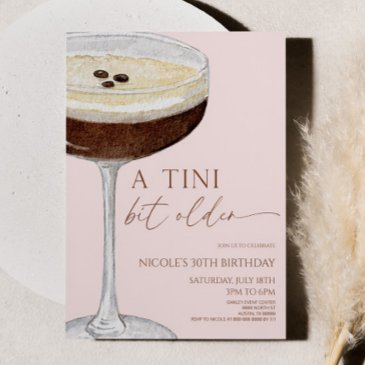 a tini bit older expresso martini birthday party invitation