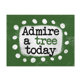 Small Admire A Tree Today Postinvitations Front View