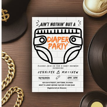 ain't nothing but diaper party hip hop baby shower invitation
