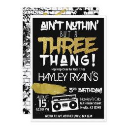 Small Aint Nuthin But A Three Thang Hip Hop 3rd Birthday Invitation Front View