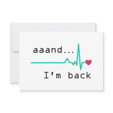 annnd i'm back, heart attack survivor business car thank you invitations